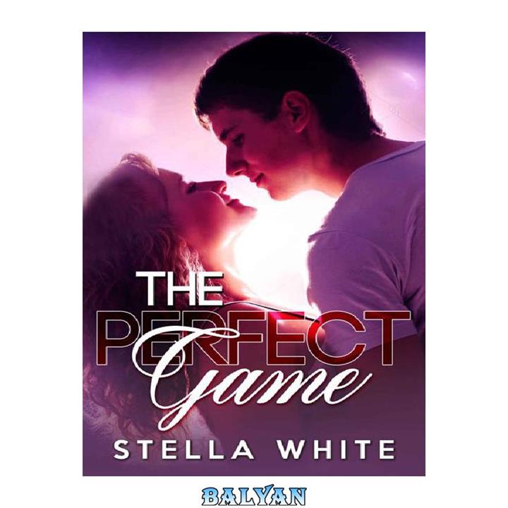 دانلود کتاب Young Adult The Perfect Game (A Highschool Football Romance)